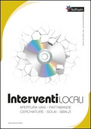 Interventi locali. Software professionale. CD-ROM. Con libro - Antonio Ardolino