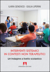 Interventi sistemici in contesti non terapeutici. Un indagine a livello scolastico