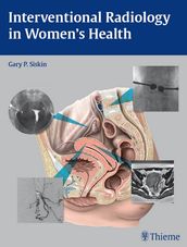 Interventional Radiology in Women s Health