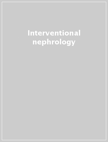 Interventional nephrology