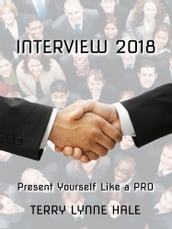 Interview 2018: Present Yourself Like a Pro