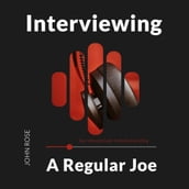 Interviewing a Regular Joe