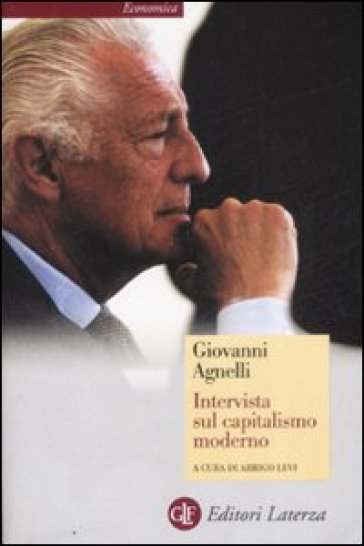 Intervista sul capitalismo moderno - Giovanni Agnelli