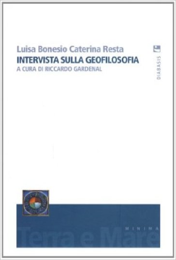 Intervista sulla geofilosofia - Luisa Bonesio - Caterina Resta