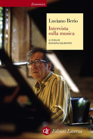 Intervista sulla musica - Luciano Berio - Rosanna Dalmonte