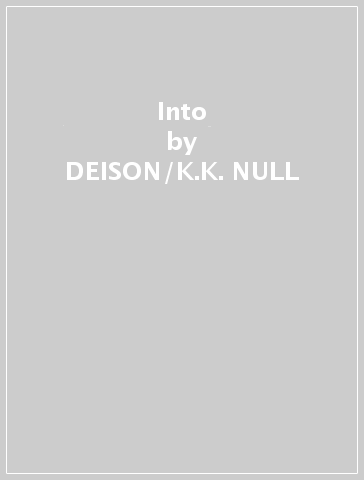 Into - DEISON/K.K. NULL