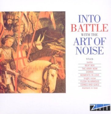 Into battle with the art of noise - Art of Noise