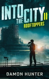 Into the City II: Rooftoppers