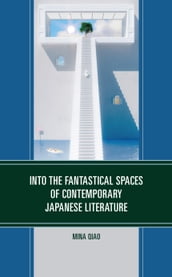 Into the Fantastical Spaces of Contemporary Japanese Literature