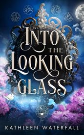 Into the Looking Glass