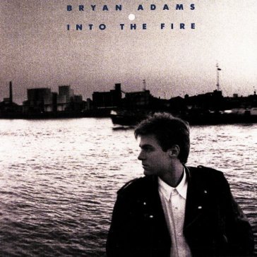 Into the fire - Bryan Adams