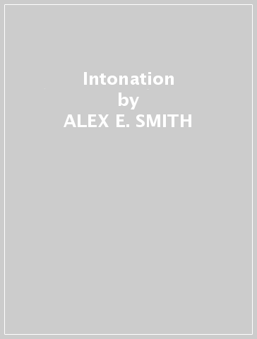 Intonation - ALEX E. SMITH
