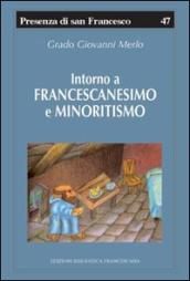 Intorno a francescanesimo e minoritismo. Cinque studi e un