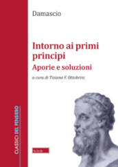 Intorno ai primi principi. Aporie e soluzioni