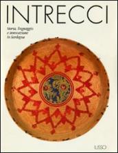 Intrecci. Storia, linguaggio e innovazione in Sardegna. Ediz. illustrata