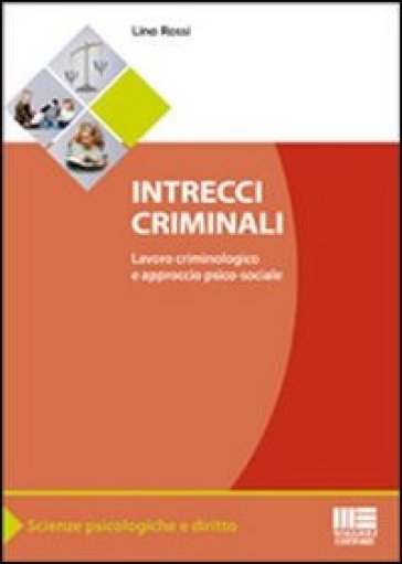 Intrecci criminali - Lino Rossi