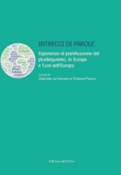 Intrecci di parole. Esperienze di pianificazione del plurilinguismo, in Europa e fuori dell