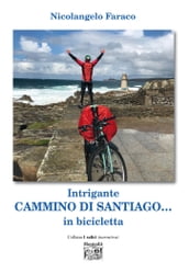 Intrigante Cammino di Santiago in bicicletta