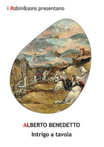 Intrigo a tavola - Alberto Benedetto
