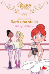 Intrigo all Opéra. Sarò una stella. 9.