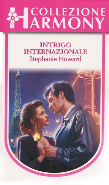 Intrigo internazionale - Stephanie Howard