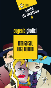 Intrigo sul lago dorato. Suite Di Matteo. 4.