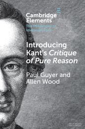 Introducing Kant s Critique of Pure Reason