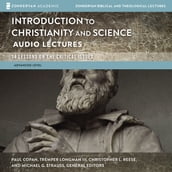 Introduction to Christianity and Science: Audio Lectures