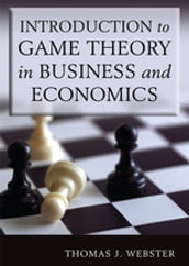 Introduction to Game Theory in Business and Economics