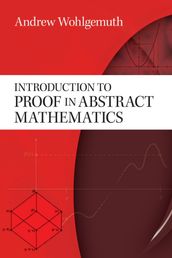 Introduction to Proof in Abstract Mathematics