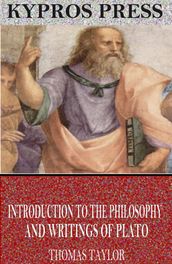 Introduction to the Philosophy and Writings of Plato