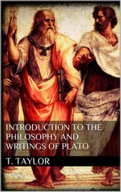 Introduction to the Philosophy and Writings of Plato