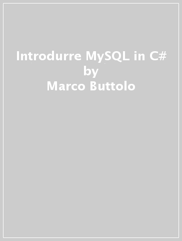Introdurre MySQL in C# - Marco Buttolo