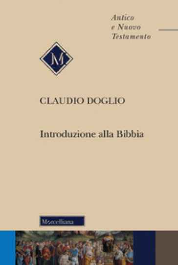 Introduzione alla Bibbia. Nuova ediz. - Claudio Doglio