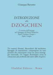 Introduzione allo Dzogchen. L