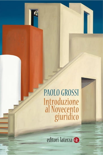 Introduzione al Novecento giuridico - Paolo Grossi