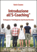 Introduzione al S-Coaching®. Sviluppare l intelligenza spirituale/sociale