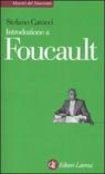 Introduzione a Foucault - Stefano Catucci