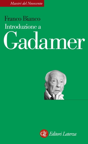Introduzione a Gadamer - Franco Bianco