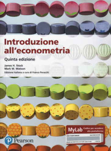 Introduzione all'econometria. Ediz. MyLab. Con Contenuto digitale per accesso on line - James H. Stock - Mark W. Watson