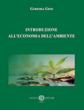 Introduzione all economia dell ambiente. Ediz. speciale