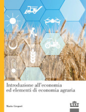 Introduzione all economia ed elementi di economia agraria