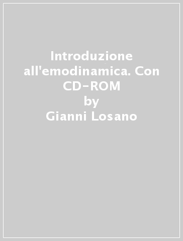 Introduzione all'emodinamica. Con CD-ROM - Pasquale Pagliaro - Gianni Losano