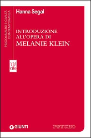 Introduzione all'opera di Melanie Klein - Hanna Segal