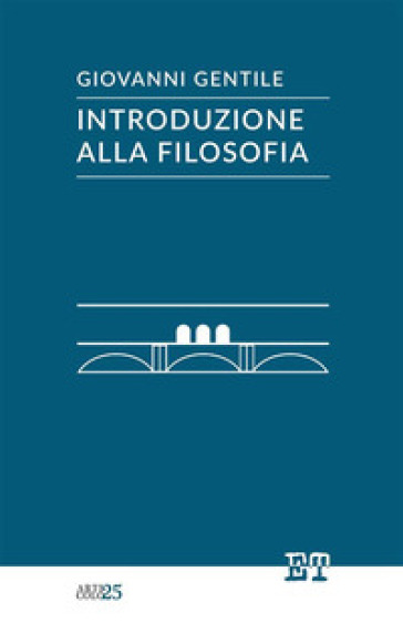 Introduzione alla filosofia - Giovanni Gentile