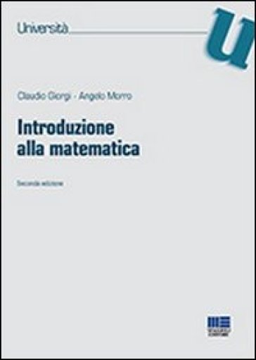 Introduzione alla matematica - Claudio Giorgi - Angelo Morro