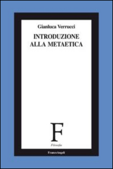 Introduzione alla metaetica - Gianluca Verrucci