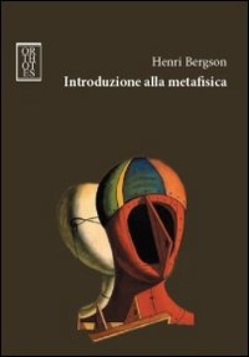 Introduzione alla metafisica - Henri Bergson