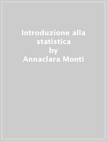 Introduzione alla statistica - Annaclara Monti