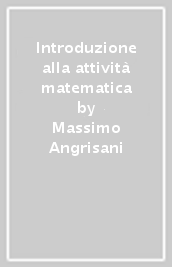 Introduzione alla attività matematica